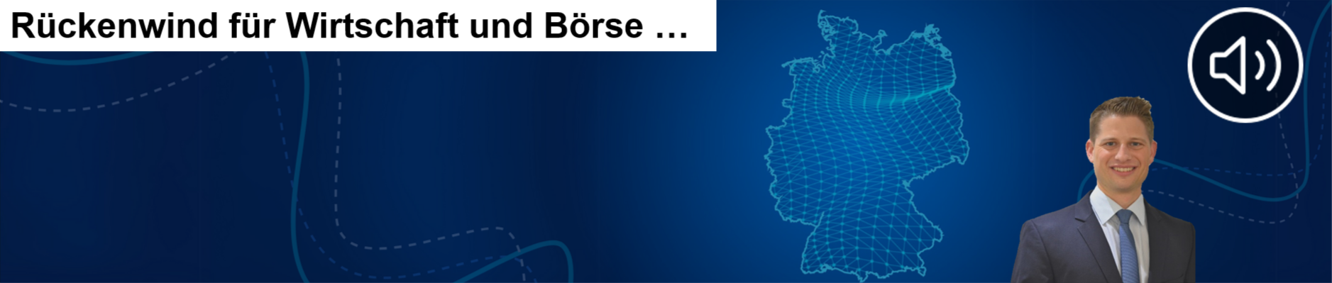 Rückenwind für Wirtschaft und Börse