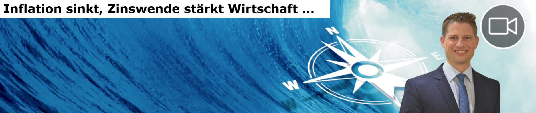 Inflation sinkt, Zinswende stärkt Wirtschaft - Marktkommentar mit Markus Herrmann