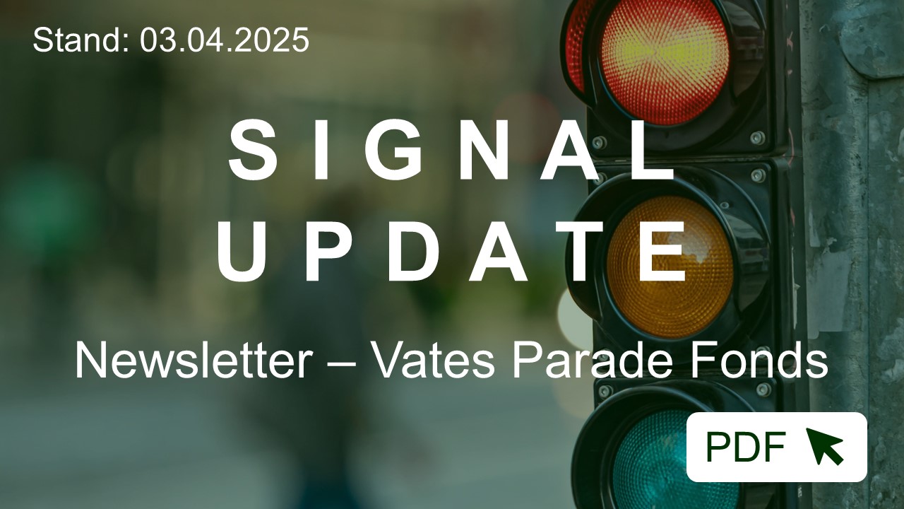 Signalupdate zum Vates Parade Fonds