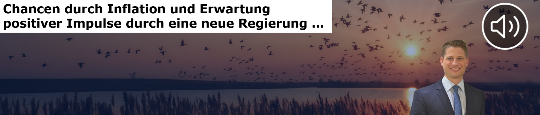 Chancen durch Inflation und Erwartung positiver Impulse durch eine neue Regierung
